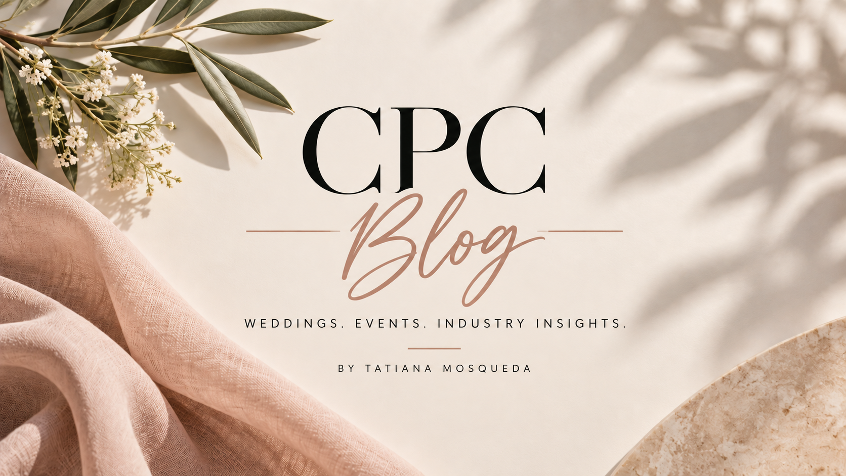 Creative Pros Connect Blog — weddings, events, and industry insights, by founder Tatiana Mosqueda